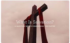 What is Salvation?