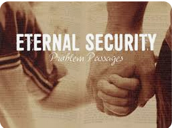 Eternal Security and Problem Passages