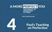 Phil 3:12 –  Paul’s “Perfection”